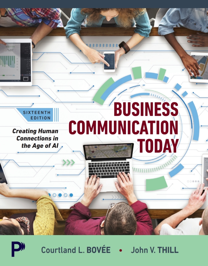 Business Communication Today: Creating Human Connections in the Age of AI 16th Edition