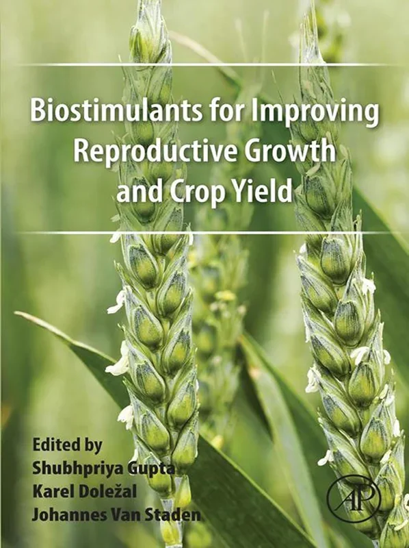 Biostimulants for Improving Reproductive Growth and Crop Yield