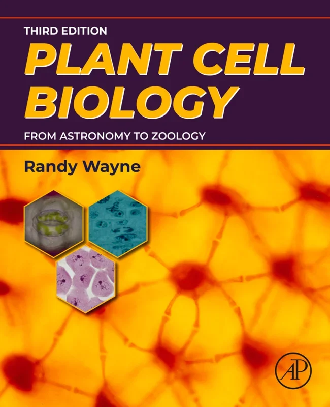 Plant Cell Biology: From Astronomy to Zoology 3rd Edition