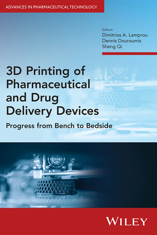 3D Printing of Pharmaceutical and Drug Delivery Devices: Progress from Bench to Bedside