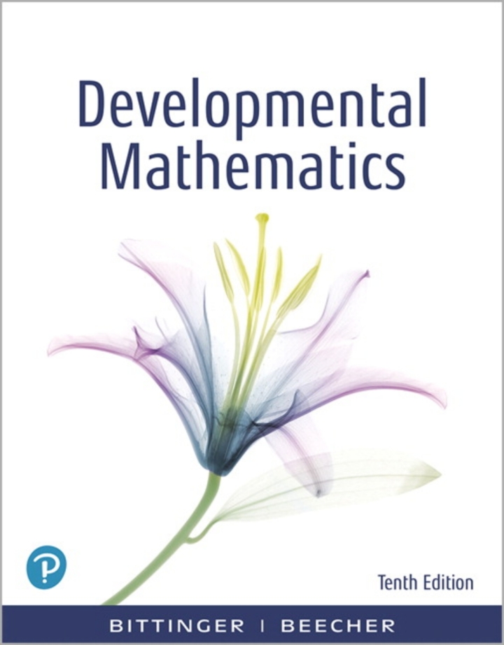 Developmental Mathematics: College Mathematics and Introductory Algebra 10th Edition