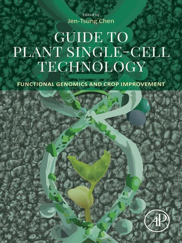 Guide to Plant Single-Cell Technology: Functional Genomics and Crop Improvement