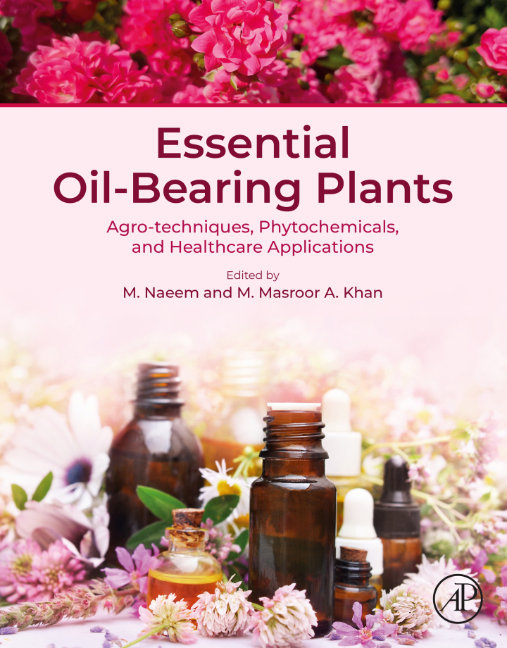 Essential Oil-Bearing Plants: Agro-techniques, Phytochemicals, and Healthcare Applications