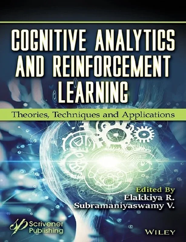 Cognitive Analytics and Reinforcement Learning: Theories, Techniques and Applications