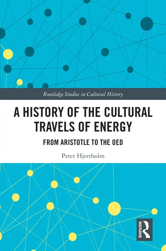 A History of the Cultural Travels of Energy: From Aristotle to the OED
