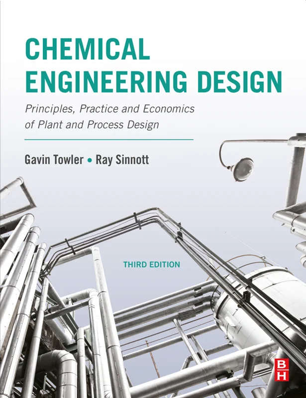 Chemical Engineering Design: Principles, Practice and Economics of Plant and Process Design 3rd Edition