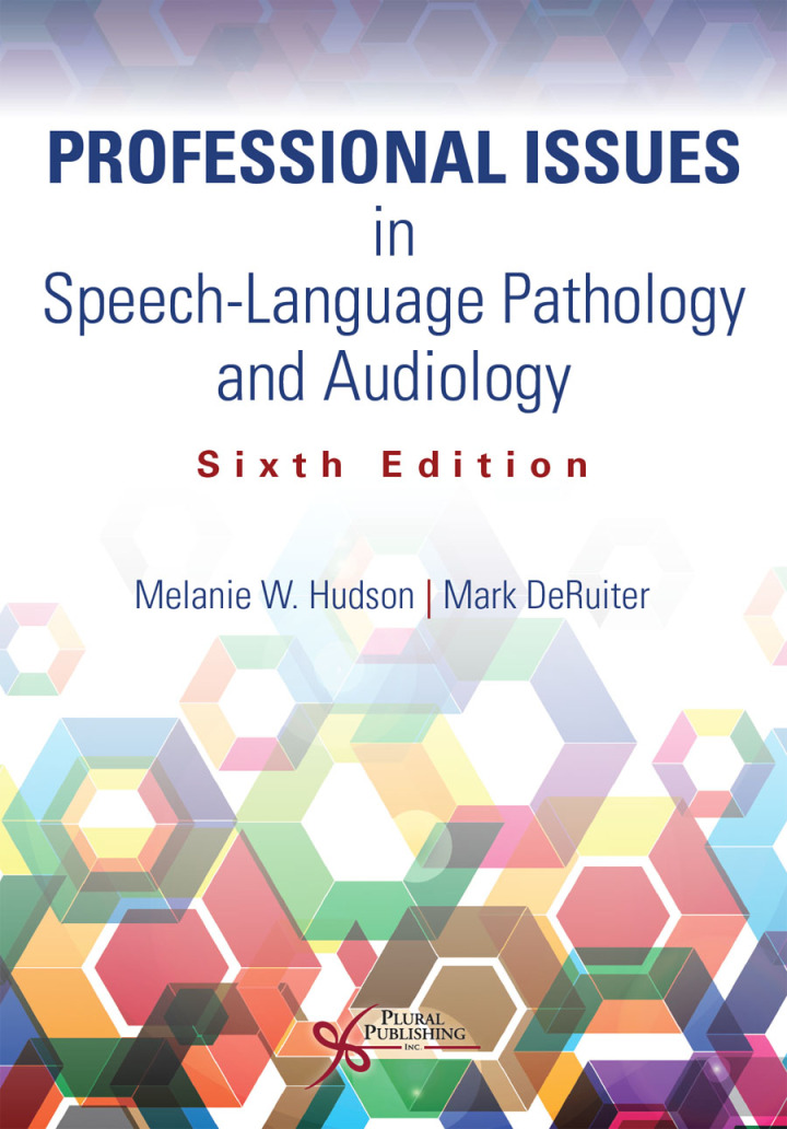 Professional Issues in Speech-Language Pathology and Audiology 6th Edition