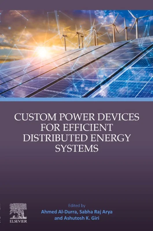Custom Power Devices for Efficient Distributed Energy Systems
