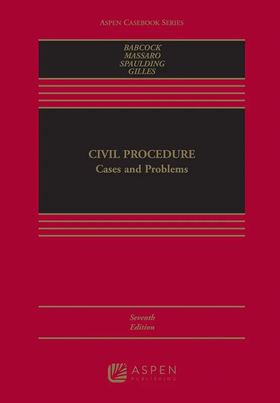 Civil Procedure: Cases and Problems 7th Edition
