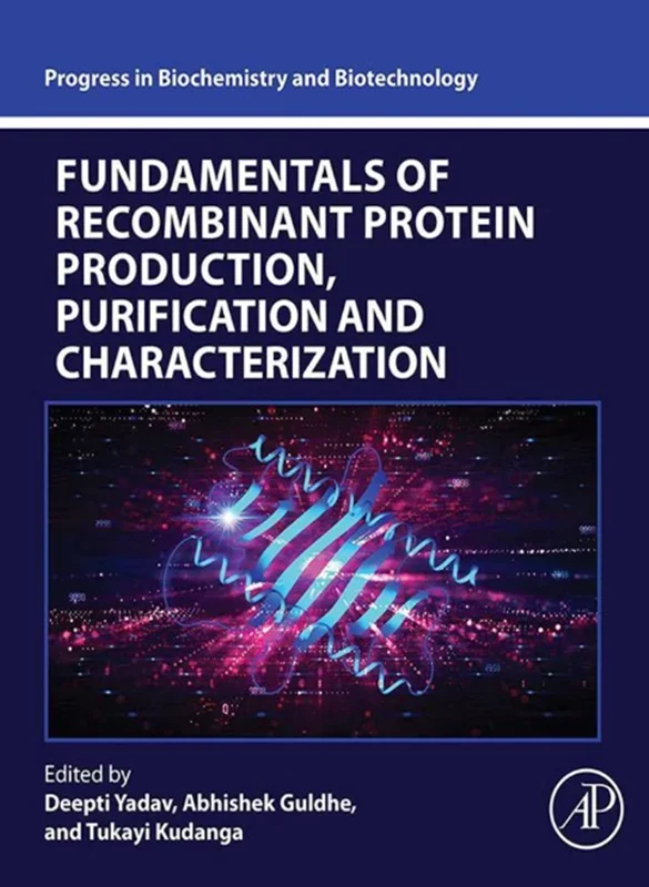 Fundamentals of Recombinant Protein Production, Purification and Characterization