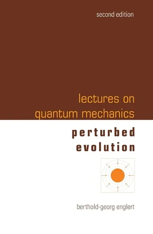 Lectures on Quantum Mechanics: Volume 3: Perturbed Evolution 2nd Edition