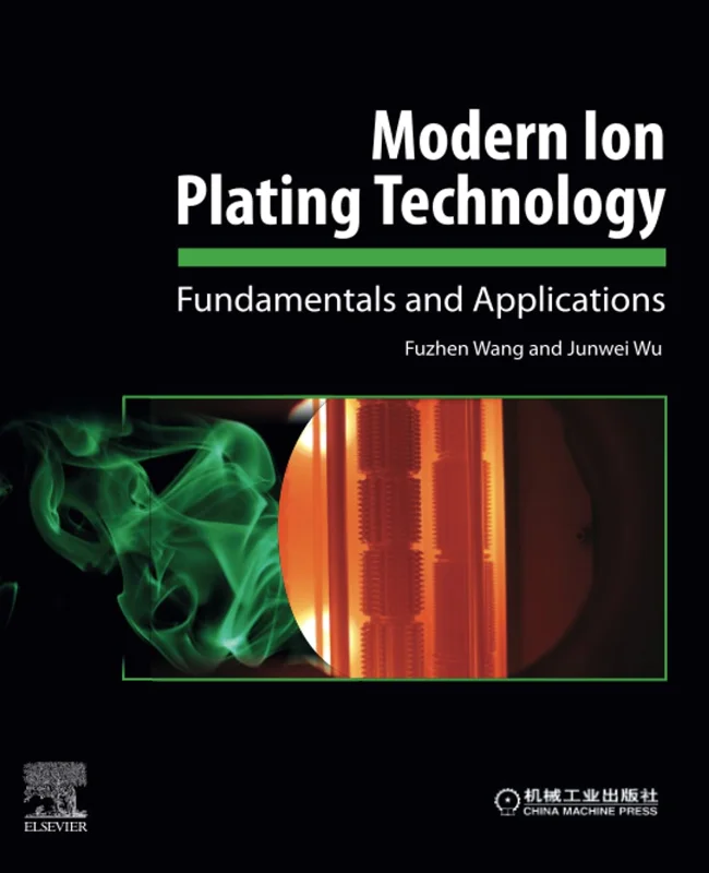 Modern Ion Plating Technology: Fundamentals and Applications