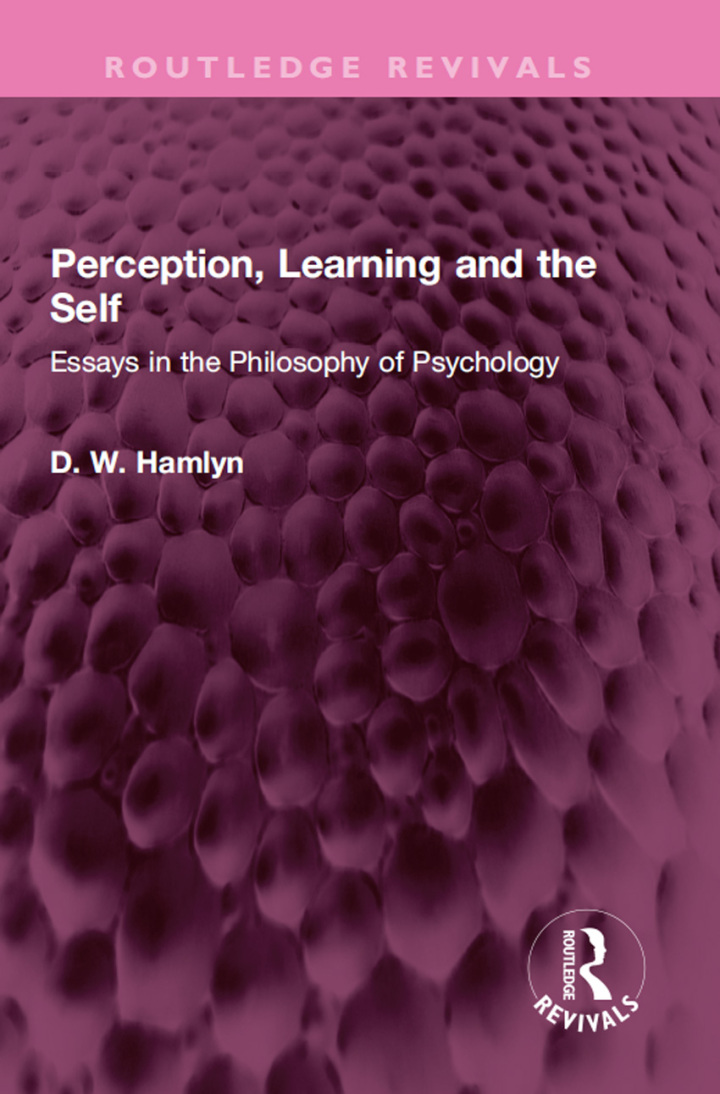 Perception, Learning and the Self: Essays in the Philosophy of Psychology