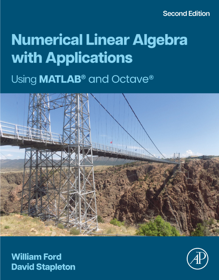 Numerical Linear Algebra with Applications: Using MATLAB and Octave 2nd Edition