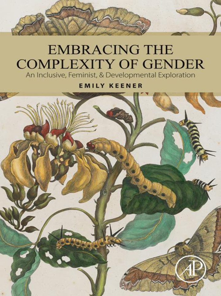 Embracing the Complexity of Gender: An Inclusive, Feminist, & Developmental Exploration
