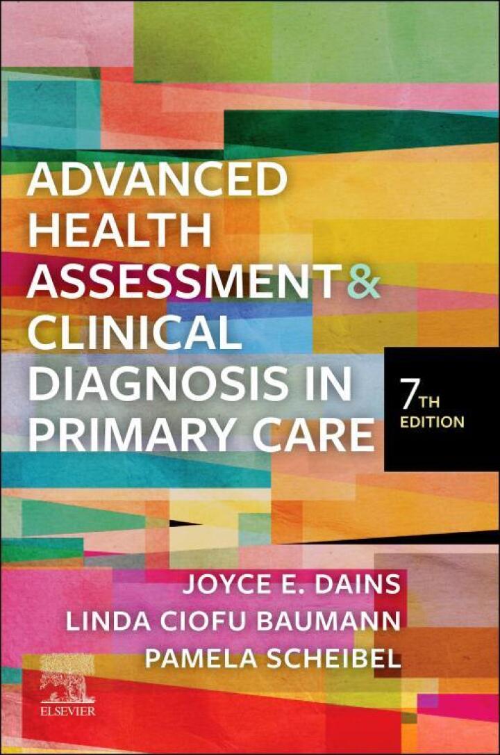 Advanced Health Assessment & Clinical Diagnosis in Primary Care 7th Edition