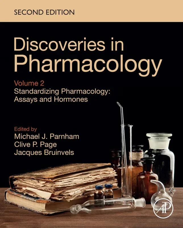 Standardizing Pharmacology: Assays and Hormones: Discoveries in Pharmacology, Volume 2 2nd Edition